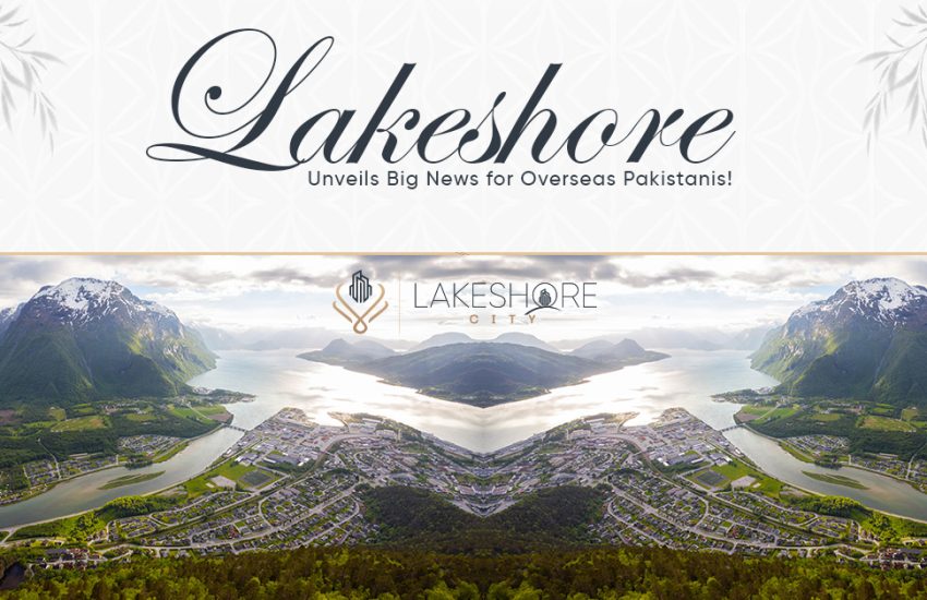 lakeshore-city-unveils-big-news-for-overseas-pakistanis-lakeshore